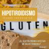 ¿Sabías que el gluten puede afectar tu salud tiroidea? 