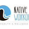 Native Workout  Health  Wellness