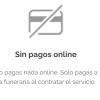 No pagas nada online. Solo pagas a la funeraria al contratar el servicio