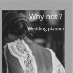 Why Not  Wedding Planner