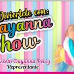 Dayanna Show Fiestas De Cumpleaños Baby Shower Horas Locas Dayanna Perez