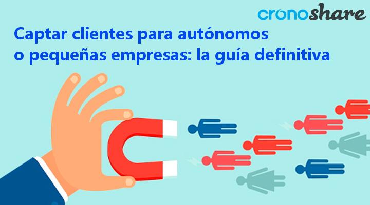 Cómo atraer nuevos clientes a un negocio: Autónomos, pymes y empresas